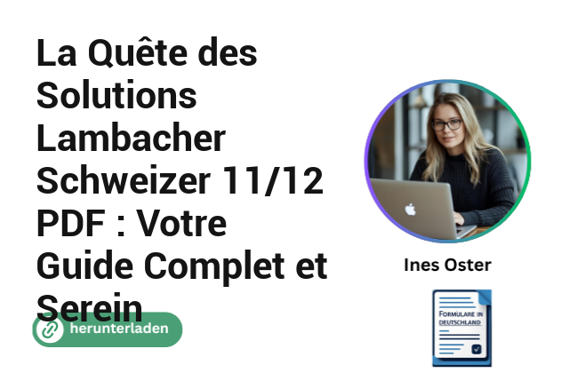 La Quête des Solutions Lambacher Schweizer 11/12 PDF : Votre Guide Complet et Serein