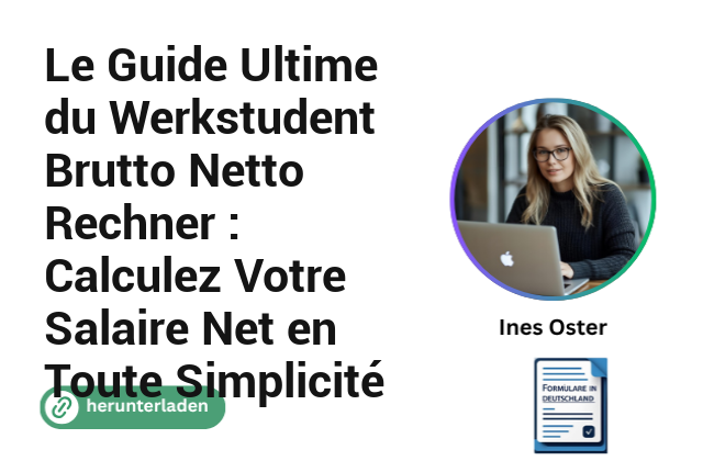 Le Guide Ultime du Werkstudent Brutto Netto Rechner : Calculez Votre Salaire Net en Toute Simplicité