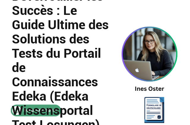 Déverrouiller les Succès : Le Guide Ultime des Solutions des Tests du Portail de Connaissances Edeka (Edeka Wissensportal Test Losungen)