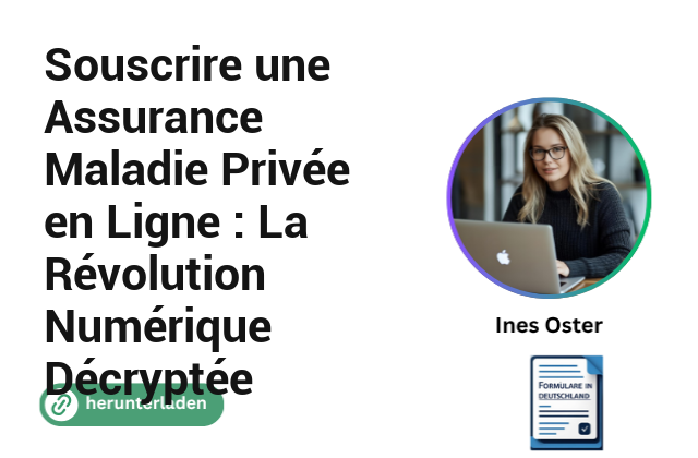 Souscrire une Assurance Maladie Privée en Ligne : La Révolution Numérique Décryptée