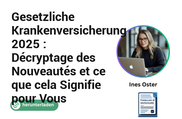 Gesetzliche Krankenversicherung 2025 : Décryptage des Nouveautés et ce que cela Signifie pour Vous