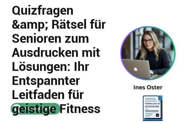 Quizfragen & Rätsel für Senioren zum Ausdrucken mit Lösungen: Ihr Entspannter Leitfaden für geistige Fitness