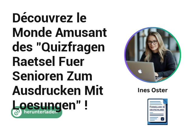 Découvrez le Monde Amusant des “Quizfragen Raetsel Fuer Senioren Zum Ausdrucken Mit Loesungen” !