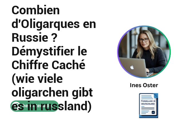 Combien d’Oligarques en Russie ? Démystifier le Chiffre Caché (wie viele oligarchen gibt es in russland)