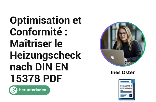 Optimisation et Conformité : Maîtriser le Heizungscheck nach DIN EN 15378 PDF