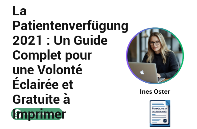 La Patientenverfügung 2021 : Un Guide Complet pour une Volonté Éclairée et Gratuite à Imprimer