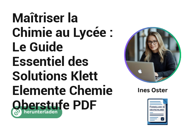 Maîtriser la Chimie au Lycée : Le Guide Essentiel des Solutions Klett Elemente Chemie Oberstufe PDF