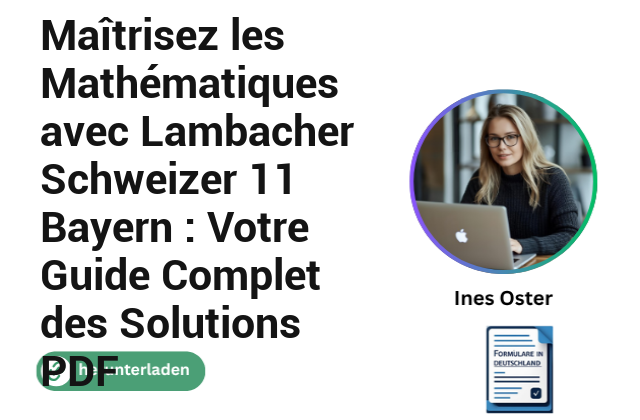 Maîtrisez les Mathématiques avec Lambacher Schweizer 11 Bayern : Votre Guide Complet des Solutions PDF