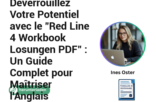 Déverrouillez Votre Potentiel avec le “Red Line 4 Workbook Losungen PDF” : Un Guide Complet pour Maîtriser l’Anglais