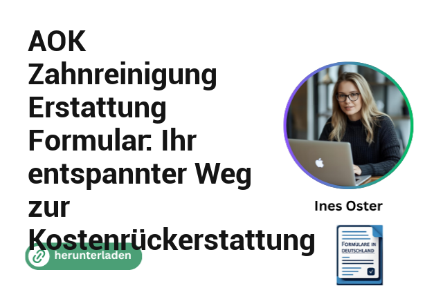 AOK Zahnreinigung Erstattung Formular: Ihr entspannter Weg zur Kostenrückerstattung